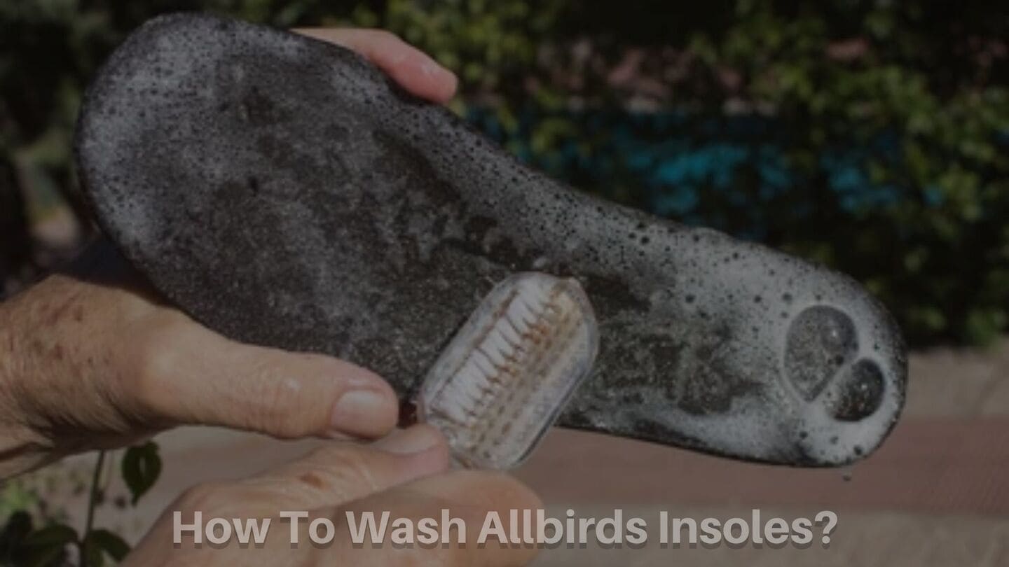 How To Wash Allbirds Insoles